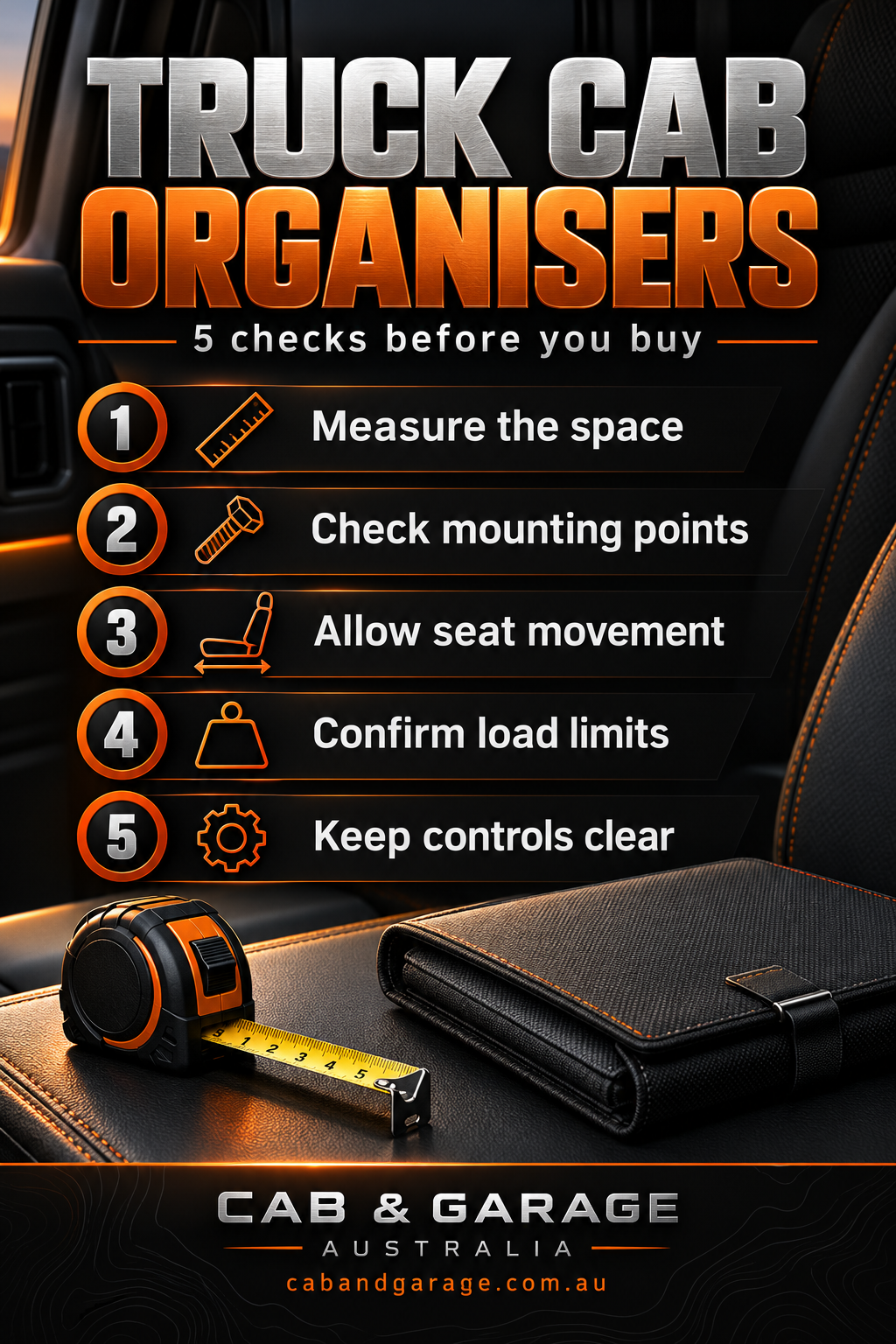 Truck cab organiser checklist: measure space, check mounting points, allow seat movement, confirm load limits and keep controls clear.